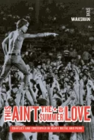 Image of this aint the summer of love conflict and crossover in heavy metal and punk