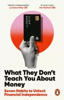 Image of What They Don't Teach You About Money : The Instant Top Ten Bestseller