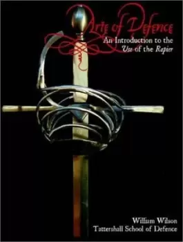 Image of Arte of defence by William E Wilson