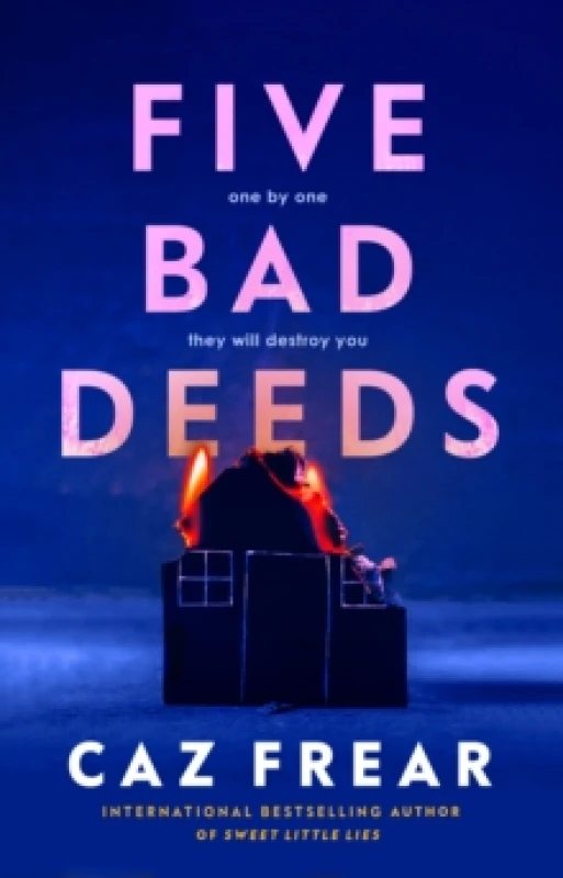 Image of Five Bad Deeds : the DARK and TWISTY thriller longlisted for the CWA Twisted Dagger 2025 Hardback