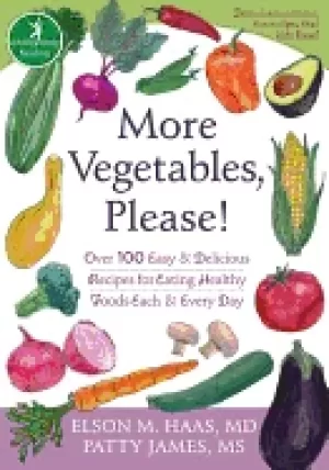 Image of more vegetables please over 100 easy and delicious recipes for eating healt