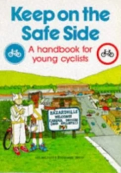 Image of Keep on the Safe Side by Rosemary Phipps and Antony Radburn Book
