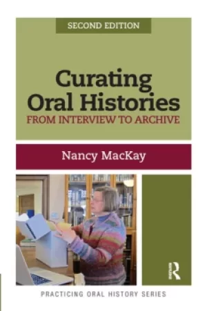 Image of Curating Oral HistoriesFrom Interview to Archive