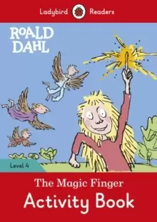 Image of Roald Dahl: The Magic Finger Activity Book - Ladybird Readers Level 4