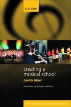 Image of Creating a Musical School by David Bray Book