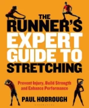 Image of runners expert guide to stretching prevent injury build strength and enhanc