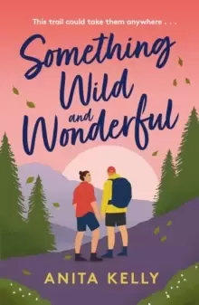 Image of Something Wild & Wonderful : A charming new grumpy-meets-sunshine queer rom-com!