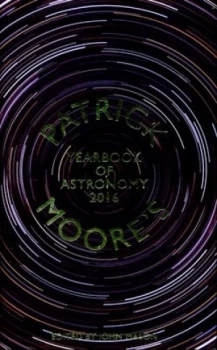 Image of Patrick Moores Yearbook of Astronomy 2016 by Patrick Moore Hardback