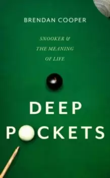 Image of Deep Pockets : Snooker and the Meaning of Life