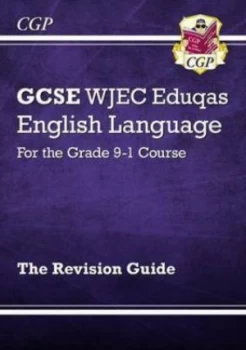 Image of Gcse Wjec Eduqas English Language the Revision Guide by Joe Brazier Hardback