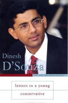 Image of Letters to a Young Conservative by Dinesh Dsouza Hardback