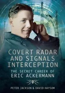 Image of Covert Radar and Signals Interception: The Secret Career of Eric Ackermann