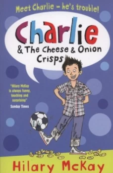 Image of Charlie and the Cheese and Onion Crisps by Hilary Mckay Paperback