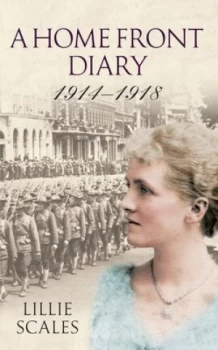 Image of A Home Front Diary 1914-1918 by Lillie Scales Paperback
