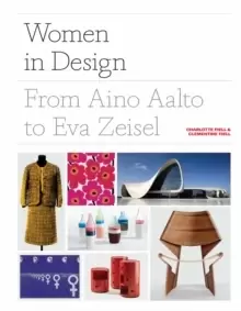 Image of Women in Design : From Aino Aalto to Eva Zeisel