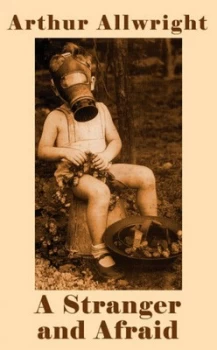 Image of A Stranger and Afraid by Arthur Allwright Paperback
