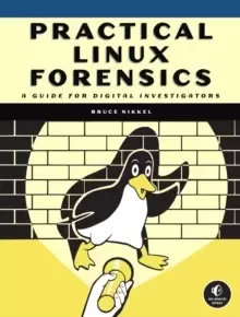 Image of Practical Linux Forensics : A Guide for Digital Investigators