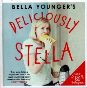 Image of Bella Youngers Deliciously Stella by Bella Younger Hardback