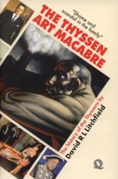 Image of The Thyssen Art Macabre by David R. L Litchfield and Caroline Schmitz Hardback