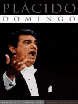 Image of Plcido Domingo by Cornelius Schnauber Hardback