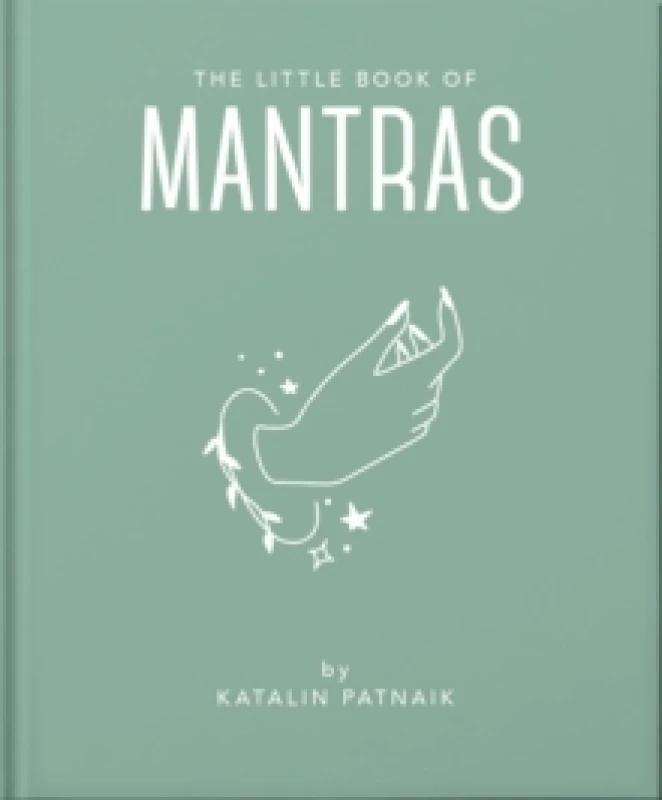 Image of The Little Book of Mantras : Invocations for self-esteem, health and happiness Hardback