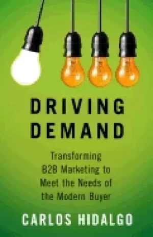 Image of driving demand transforming b2b marketing to meet the needs of the modern b