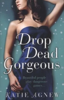 Image of Drop Dead Gorgeous by Katie Agnew Paperback