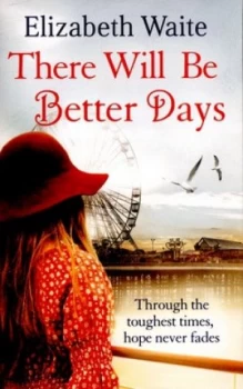Image of There Will Be Better Days by Elizabeth Waite Paperback