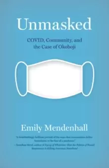 Image of Unmasked : Covid, Community, and the Case of Okoboji