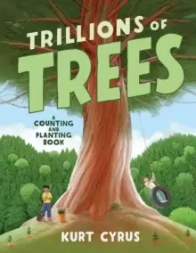 Image of Trillions of Trees : A Counting and Planting Book