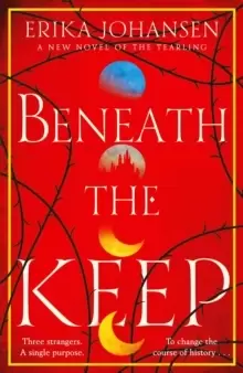 Image of Beneath the Keep : A Novel of the Tearling
