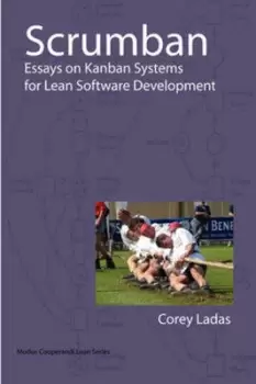 Image of Scrumban and other essays on kanban systems for lean software development by Corey Ladas