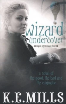 Image of Wizard Undercover by K. E. Mills Paperback