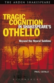 Image of Tragic Cognition in Shakespeares Othello by Paul Cefalu Book