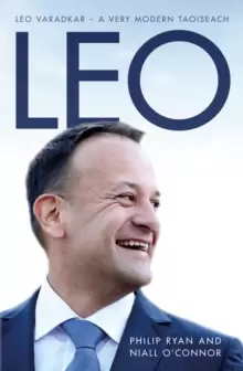 Image of Leo : Leo Varadkar - A Very Modern Taoiseach