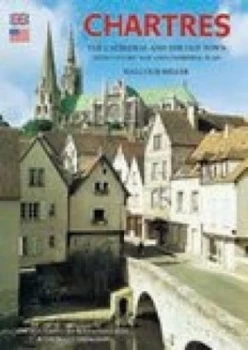 Image of Chartres Cathedral and the Old Town - English by Malcolm Miller Paperback