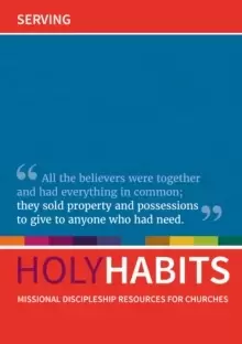 Image of Holy Habits: Serving : Missional discipleship resources for churches