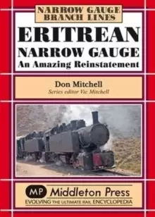 Image of Eritrean Narrow Gauge : An Amazing Reinstatement