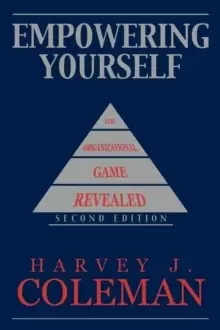 Image of Empowering Yourself : The Organizational Game Revealed