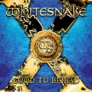 image of Good to Be Bad by Whitesnake CD Album