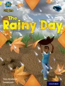 Image of Project X Origins: Yellow Book Band, Oxford Level 3: Weather: The Rainy Day