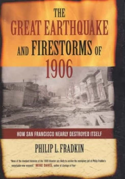 Image of The Great Earthquake and Firestorms of 1906 by Philip L. Fradkin Hardback