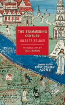 Image of The Stammering Century by Gilbert Seldes Paperback