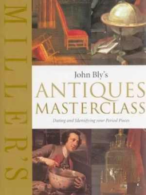 Image of John Blys antiques masterclass by John Bly