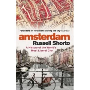 Image of Amsterdam : A History of the World's Most Liberal City