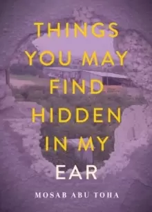 Image of Things You May Find Hidden in My Ear : Poems from Gaza