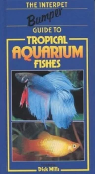 Image of An Interpet Guide to Tropical Aquarium Fishes by Dick Mills Hardback