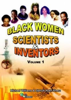 Image of Black Women Scientists and Inventors by M Williams and Djehuti-Ankh-Kheru Book