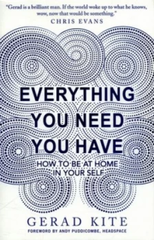Image of Everything You Need You Have by Gerad Kite Paperback