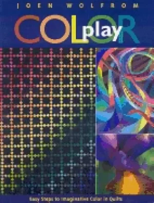 Image of color play easy steps to imaginative color in quilts
